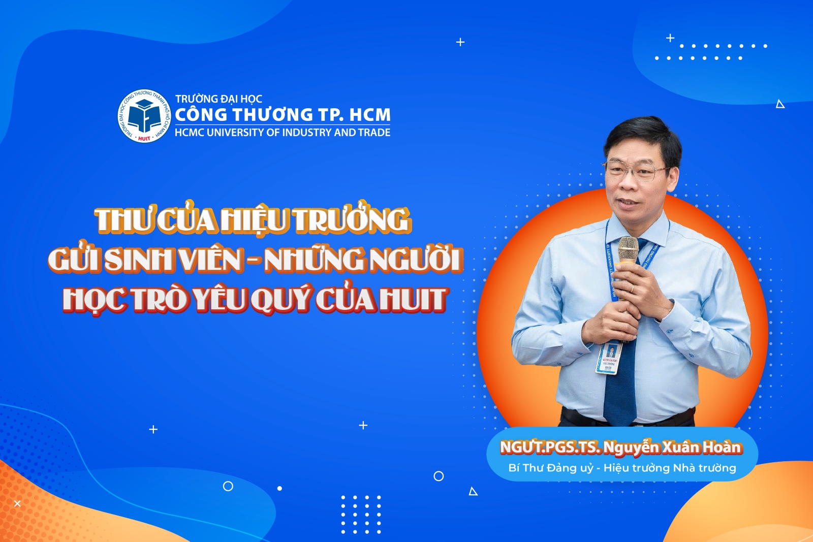 Thư của Hiệu trưởng gửi sinh viên - những người học trò yêu quý của HUIT